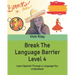 Break The Language Barrier Level 4