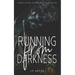 Running From Darkness: MC Gay Romance