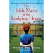 The Irish Nurse at the Lodging House: Heart-wrenching and addictive World War Two historical fiction