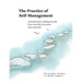 The Practice of Self-Management: A Handbook for Walking the Path from Reactivity to Presence and Connection