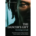 The Dancer's Gift: Sociology in Life