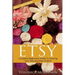 Etsy: Complete Beginners Guide To Starting Your Etsy Business Empire - Sell Anything!