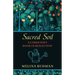Sacred Soil: A Gardener's Book of Reflection