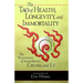 The Tao of Health, Longevity, and Immortality: The Teachings of Immortals Chung and Lü