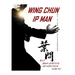 Ip Man Wing Chun: Best Amateur Book on Wing Chun