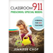 Classroom 911 Preschool Special Needs: A Manual for New Teachers
