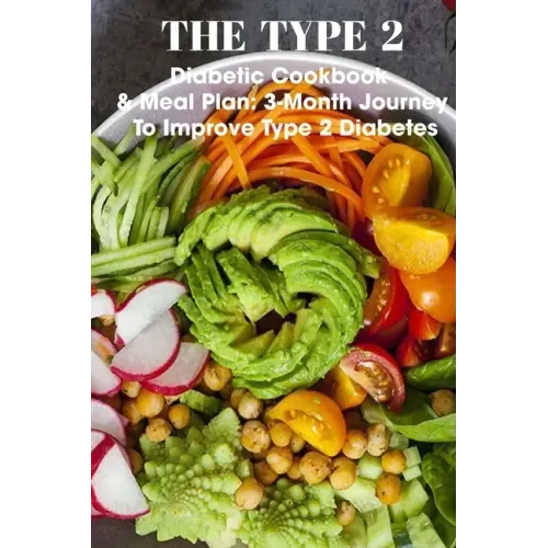 The Type 2 Diabetic Cookbook & Meal Plan 3-month Journey To Improve Type 2 Diabetes: The New Soul Food Cookbook For People With Diabetes