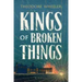 Kings of Broken Things