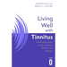 Living Well with Tinnitus: A Self-Help Guide Using Cognitive Behavioural Techniques