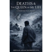 Deaths & the Queen of My Life