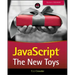 JavaScript: The New Toys