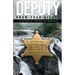 Deputy - Know Your Rights: A Cop's True Story