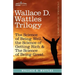 Wallace D. Wattles Trilogy: The Science of Being Well, the Science of Getting Rich & the Science of Being Great