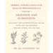 Herbal Formularies for Health Professionals, Volume 1: Digestion and Elimination, Including the Gastrointestinal System, Liver and Gallbladder, Urinar