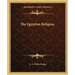 The Egyptian Religion