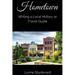 Hometown: Writing a Local History or Travel Guide