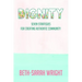 Dignity: Seven Strategies for Creating Authentic Community