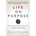 Life on Purpose: How Living for What Matters Most Changes Everything