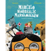 Marcelo, Martello, Marshmallow