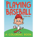 Playing Baseball (A Coloring Book)