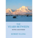 The Years Between: Notes and Poems