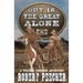 Out in the Great Alone: A Western Frontier Adventure