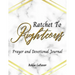 Ratchet to Righteous (Prayer and Devotional Journal)