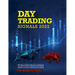 Day Trading Signals 2022: The Best Guide to Buying and Selling Signals for Day Trading and Scalping