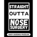 Straight Outta Nose Surgery: Easy Sudoku Puzzles For Adults Large Print Nose Surgery Recovery Gifts For Men And Women After Rhinoplasty