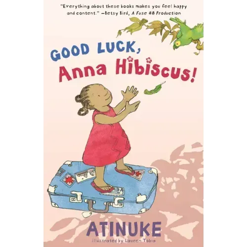 Good Luck, Anna Hibiscus!