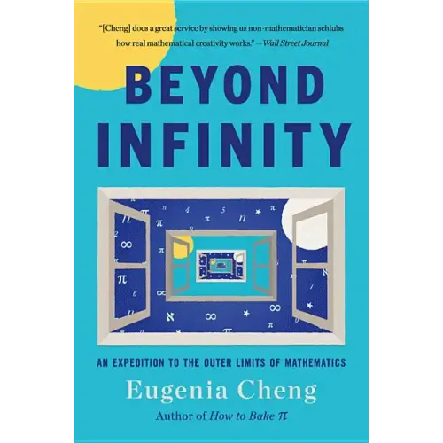 Beyond Infinity: An Expedition to the Outer Limits of Mathematics