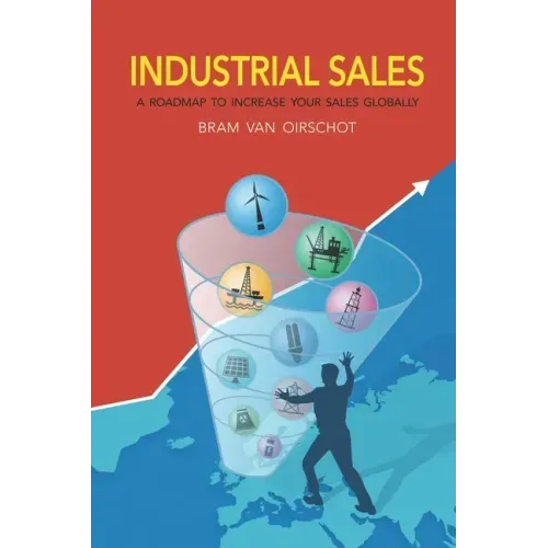 Industrial Sales: A Roadmap to Increase Your Sales Globally