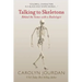 Talking to Skeletons: Behind the Scenes with a Radiologist
