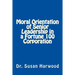 Moral Orientation in Senior Leadership of a Fortune 100 Corporation