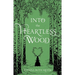 Into the Heartless Wood