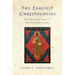 The Earliest Christologies: Five Images of Christ in the Postapostolic Age