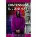 Confessions of an Illuminati, Volume I: The Whole Truth about the Illuminati and the New World Order Volume 1