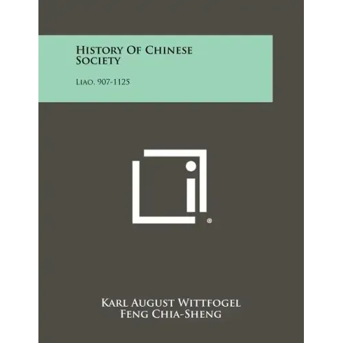 History Of Chinese Society: Liao, 907-1125