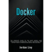 Docker: The Complete Guide to the Most Widely Used Virtualization Technology. Create Containers and Deploy them to Production Safely and Securely.