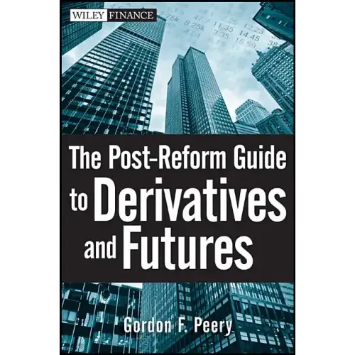 The Post-Reform Guide to Derivatives and Futures
