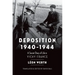 Deposition 1940-1944