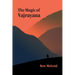 The Magic of Vajrayana