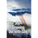The Joy of Growing Old with God