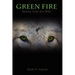 Green Fire: Stories from the Wild
