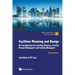 Facilities Planning and Design: An Introduction for Facility Planners, Facility Project Managers and Facility Managers (Second Edition)