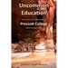 Uncommon Education: The History and Philosophy of Prescott College, 1950s through 2006