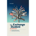 The Exchange Student Guidebook: Everything You'll Need to Spend a Successful High School Year Abroad