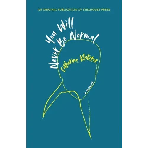 You Will Never Be Normal