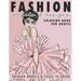 Fashion Models & Designs Coloring Book for Adults: Fashion Models and Faces to Color (Adult Coloring Book)