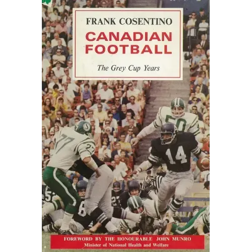 Canadian Football: The Grey Cup Years